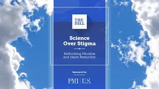 Science Over Stigma: Rethinking Nicotine & Harm Reduction