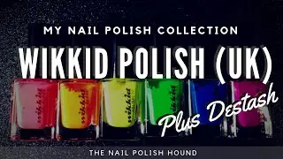 My Nail Polish Collection | Wikkid Polish
