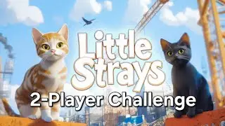 🐾 &ldquo;Who&rsquo;s the Top Cat?! | Little Strays 2-Player Showdown&rdquo;
