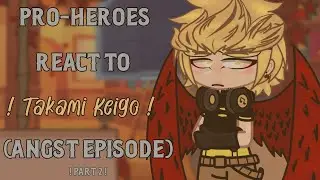 ! Pro-Heroes React To Takami Keigo ! (Hawks) || sazzie ! || 2/1 || NO SHIPS ! ||