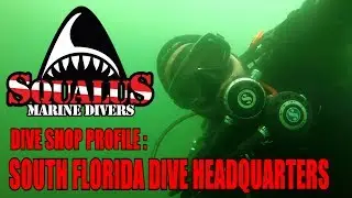 SOUTH FLORIDA DIVING HEADQUARTERS - SQUALUS MARINE DIVERS