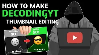 Decodingyt के जैसा Thumbnail कैसे बनाए | How To Make Thumbnail Editing 