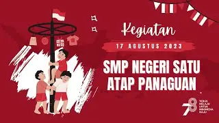 KEGIATAN LOMBA 17 AGUSTUS 2023 SMP NEGERI SATU ATAP PANAGUAN PROPPO
