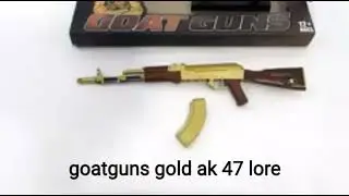 goatguns gold ak 47 lore