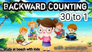 Backward Counting 30-1 | With Animation | Learn Backward Counting 30 to 1 | Backward Counting