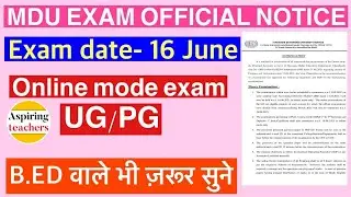 MDU EXAM NOTICE | EXAM DATE ANNOUNCED || online ya Subjective | B.ED wale must listen !