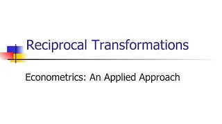 8.2 - Reciprocal Transformations