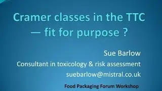 2. Dr. Susan Barlow: Cramer classes in the TTC -- fit for purpose?