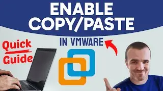How to ENABLE Copy-Paste in VMware (Step by Step)