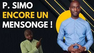 Philippe Simo : Encore Un Autre Gros Mensonge ! #PhilippeSimo #Désinformation #MasterclassAfrique