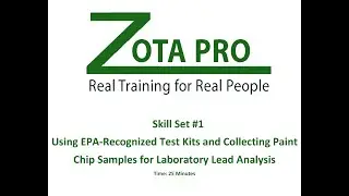 Skill Set #1 Using EPA Recognized Test Kits & Collecting Paint Chip Samples for Laboratory Analysis