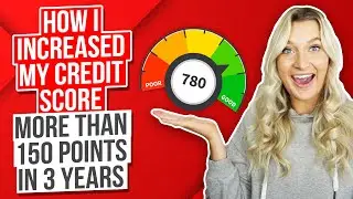 How I Increased My Credit Score More than 150 points in 3 years at 24 *Repair Your Credit Score*
