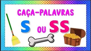 CAÇA-PALAVRAS: S OU SS? - Vila Educativa