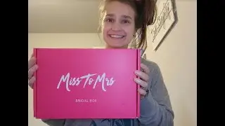 Miss to Mrs  Box #7 Unboxing!