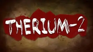 Therium-2 Release Trailer