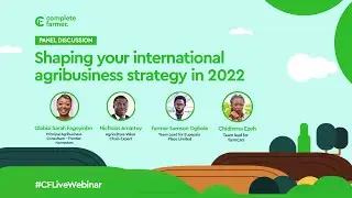 CFLIVEWEBINAR Day2: Shaping Your International Agribusiness Strategy In 2022