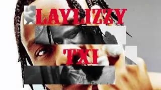 Laylizzy - Txi (Official Audio)