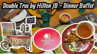 DoubleTree by Hilton JB Dinner Buffet 🍽️ | Complete Walkthrough | Food & Ambience tour #buffet 