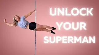 How to Get Into Your Superman on the Pole (Made Simple!)