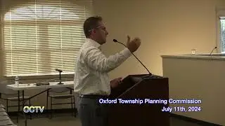 Oxford Township Planning Commission Regular Meeting: July 11th, 2024