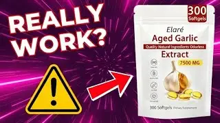 Elare Aged Garlic Extract Review: 7500mg Powerhouse or Cheap Supplement Scam? 🚨 (Don't Buy