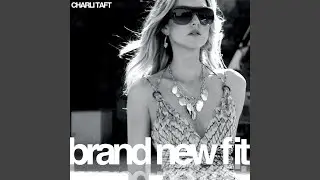 Brand New Fit
