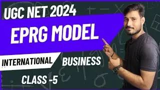 EPRG MODEL | International Business | UGC NET 2024 | Production Model | @Av.coachingClasses
