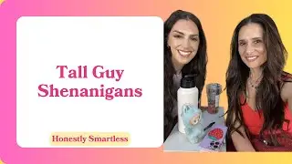 Tall Guy Shenanigans