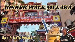 DOLAN MALAYSIA 2025 : JALAN SORE DI JONKER WALK‼️COCONUT SHAKE & AIR MATA KUCHING ASLI MELAKA‼️
