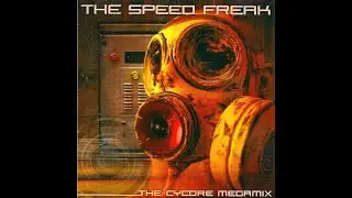THE SPEED FREAK - CYCORE MEGAMIX - FULL 64:29 MIN HD HQ HIGH QUALITY FULL TRACKLIST