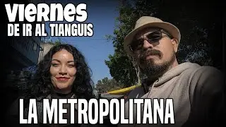 Chachareando en el tianguis del dia viernes Col. Metropolitana