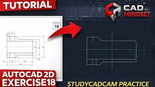 AutoCAD 2D Exercise 18 Tutorial | STUDYCADCAM Practice | CAD Mindset