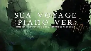 Sea Voyage (Piano Ver) - Original Fantasy Music