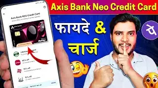 Phonepe axis bank credit card benefits| axis bank phonepe credit card benefits| apply neo credit car