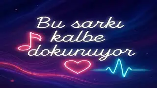 Bu Şarkı Kalbe Dokunuyor - 2026 Güzel Şarkılar
