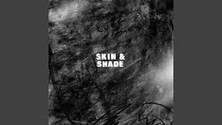 Skin & Shade