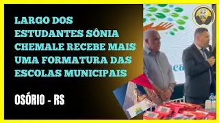 LARGO DOS ESTUDANTES S&Ocirc;NIA CHEMALE RECEBE MAIS UMA FORMATURA DAS ESCOLAS MUNICIPAIS | OS&Oacute;RIO 