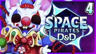 SPACE PIRATES D&D #4 | 
