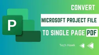How to Convert Microsoft Project File to Single Page PDF | .mpp file to .pdf Easy Way for MS Project