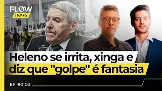 GENERAL HELENO PERDE O CONTROLE DURANTE DEPOIMENTO À CPMI DO 8/1 - FLOW NEWS - 