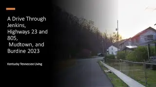 A Drive Through Jenkins, Kentucky to Burdine, Kentucky 2023
