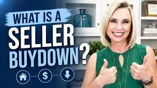 WHAT IS A SELLER BUYDOWN | HOW A SELLER BUYDOWN WORKS