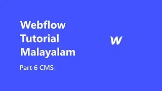 Webflow tutorial malayalam | CMS Collections | Part 6