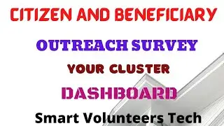CITIZEN AND BENEFICIARY OUTREACH SURVEY YOUR CLUSTER DASHBOARD