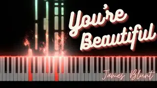 You're Beautiful - James Blunt (Piano Version)