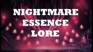 Where Does Nightmare Essence Come From? - Hollow Knight Lore