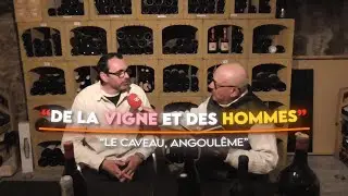 [DE LA VIGNE ET DES HOMMES] Le Caveau, Angoulême