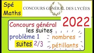 concours général 2022-mathématiques-problème1 partie2/3 Les nombres pétillants