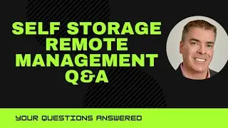 Self Storage Remote Management Q&A