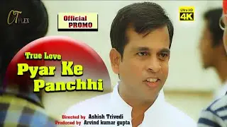 True Love Pyar Ke Panchhi | Official Promo | Bollywood Movies | Hindi Love Story Movie | CT Plex